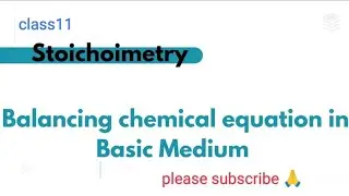 Class 11 STOICHOIMETRY// Balanced chemical equation in Basic Medium