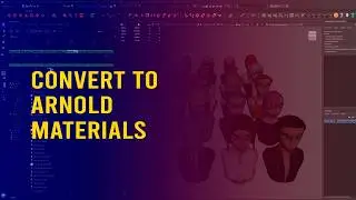 Convert Default Maya Materias to Arnold Materials