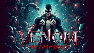 The Last Dance- Teaser Trailers, Venom-2024