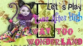 Let`s Play:Игра бродилка Эвер Афтер Хай: Путь в Страну Чудес (Way too Wonderland)