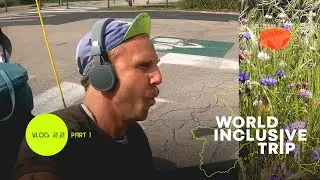 World Inclusive Trip | VLOG 2.2 //  France / PART 1
