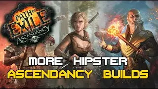 More Hipster Builds using Ascendancy Classes – Path of Exile 2.2 Ascendancy