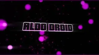 INTRO PARA ALDO DROID HAGO INTROS GRATIS