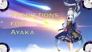 Predictions For Ayaka (Genshin Impact)