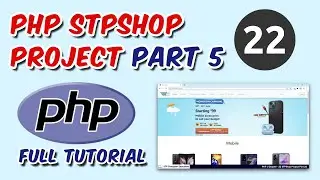 PHP Live STPShop Project Part 5 | PHP Tutorials | Ch - 22