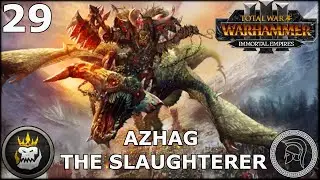 Total War: Warhammer 3 - Azhag The Slaughterer - Immortal Empires - Part 29  (No Commentary)