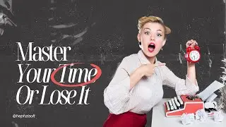 Master Your Time or Lose It: The Ultimate Guide to Effective Time Management
