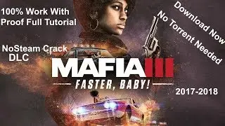 How To Install Mafia 3 Faster Baby  Without Errors 100% Working 2017 For Free Pc No Torrent