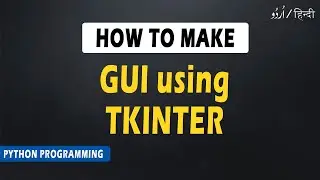 How to make GUI using Tkinter in Python | Gui using Tkinter in python | Python Tutorial | 