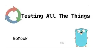 031: GoMock Mocking Framework (Golang)