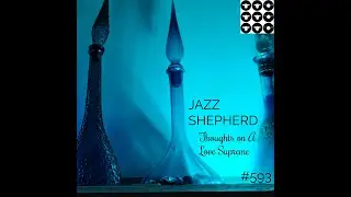 #584/ A NEW LOOK AT A LOVE SUPREME....