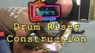 Drum Riser Construction - Live @ Girk's