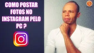 Como Postar Foto No Instagram Pelo PC