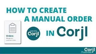 Create a Manual Order in Corjl