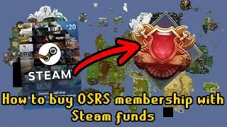 How to buy OSRS membership with Steam funds [Tutorial]