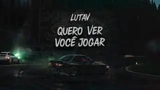Lutav - Quero Ver Você Jogar (𝗕𝗥𝗔𝗭𝗜𝗟𝗜𝗔𝗡 𝗣𝗛𝗢𝗡𝗞)