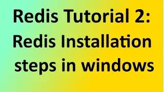 Redis Tutorial 2:  Redis Installation steps in windows