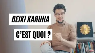 Définition du Reiki KARUNA