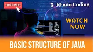Basic Structure of a Java Program: Understanding our First Java Hello World Program