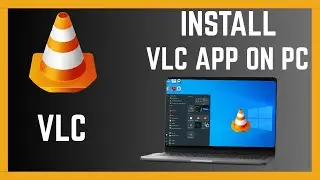 How To Download VLC App On Laptop Or PC