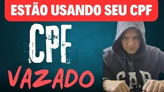 ESTÃO USANDO SEU CPF | SAIBA COMO SE PROTEGER