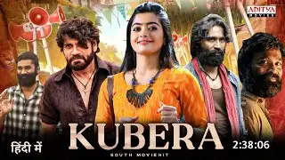 Kubera Full Movie Hindi Dubbed 2024 Release Update|Dhanush|Rashmika|Nagarjuna|Kubera Trailer