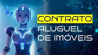 COMO criar um CONTRATO de ALUGUEL de imóveis com a I.A.