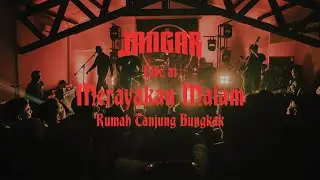 Jangar - Merayakan Malam (Live Performance Video)
