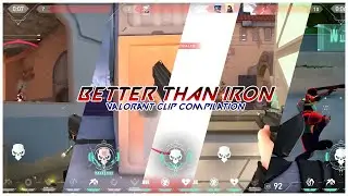 "I am not just an Iron." || Valorant complilation
