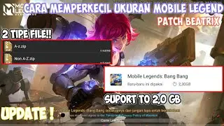 Cara Memperkecil Ukuran Mobile Legend Terbaru || patch Beatrix
