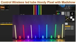 How to control Wireless led tube with battery and Hondy Pixel with Madshow software