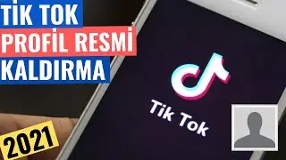 TİKTOK PROFİL RESMİ KALDIRMA