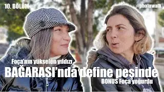 Foça Bağarası #Photowalk: Foto Rota Project I Bölüm 10 I #Foça #Bağarası #DefinePeşinde