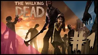The Walking Dead: Season 1- Episode 1 PART 1