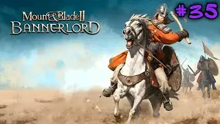Mount & Blade II: Bannerlord Walkthrough #35