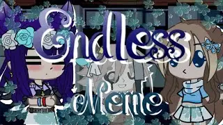"Endless"Meme. ||Gacha Club||