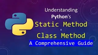 Python staticmethod vs classmethod: When and How to Use Them