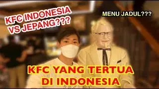 KENCAMPUR KE KFC YG TERTUA DI INDONESIA