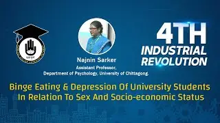 4IR - Binge Eating & Depression Of University Students In Relation To Sex And Socio-economic Status