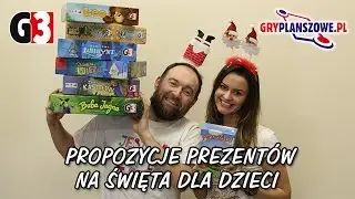 Propozycje świątecznych prezentów dla dzieci