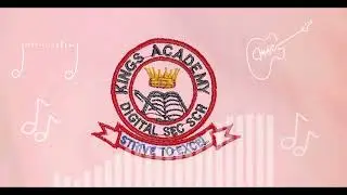 King's Academy Digital School lyric video |by LATiOU PICTURES TV