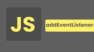 Javascript - Events ( AddEventListener In A Project )