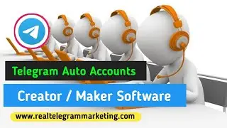 Telegram Auto Accounts creator Software | Bulk Telegram Account Creator Latest Software
