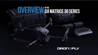 DJI Matrice 30 Series - Overview | Dronefly