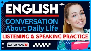English Conversation Practice | English Conversation In Daily Life | English Speaking Practice