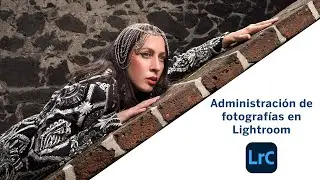 Administración de fotografías en Lightroom