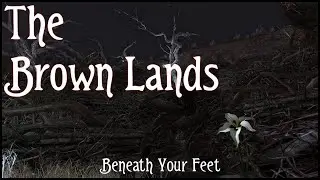 The Brown Lands | Beneath Your Feet Podcast