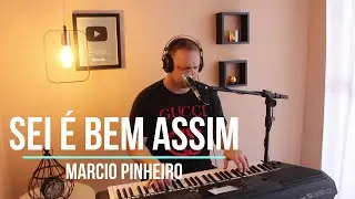 SEI É BEM ASSIM - Pr. MARCIO PINHEIRO (Cover) Elaine Martins