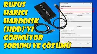 RUFUS | Harici Harddisk (HDD)'yi Görmüyor Sorunu ve Çözümü
