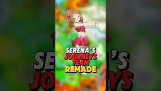 Serena’s Pokemon Journeys Team Remade!